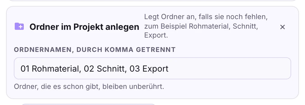 Aktion Ordner im Projekt anlegen mit den Ordnernamen 01 Rohmaterial, 02 Schnitt, 03 Export